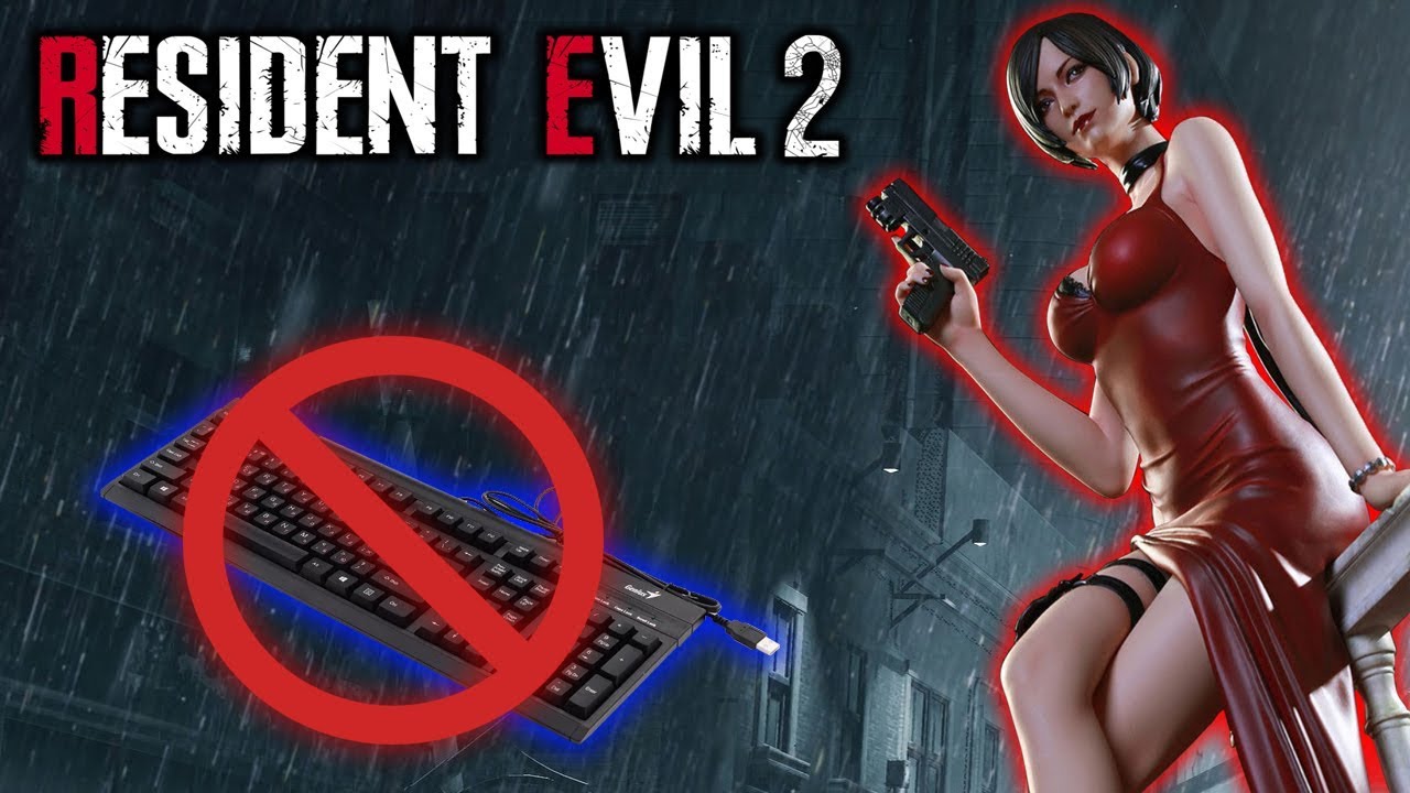 Resident Evil 2 Remake не работает клавиатура